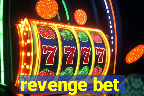 revenge bet